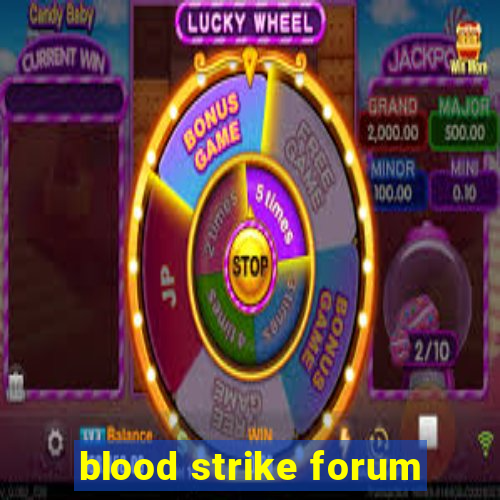 blood strike forum